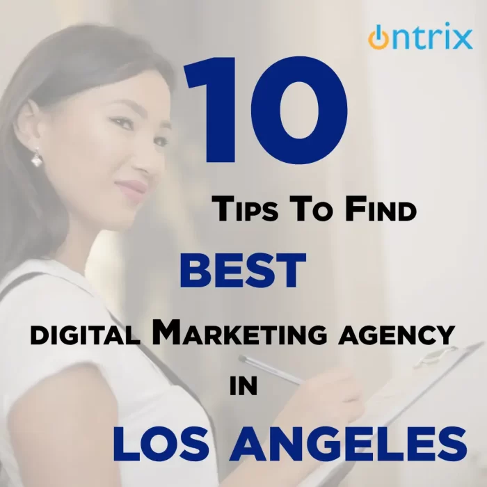 10 Tips to Find the Best Digital Marketing Agency in Los Angeles